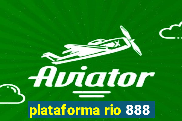 plataforma rio 888